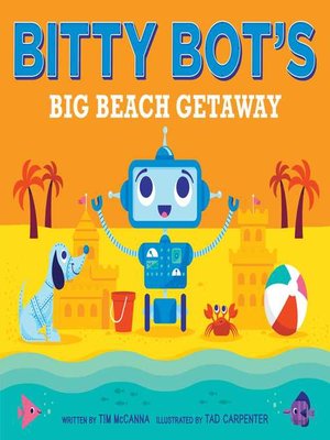 cover image of Bitty Bot's Big Beach Getaway